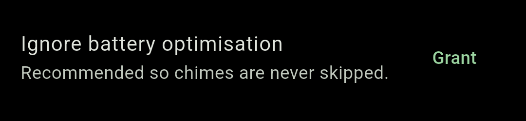 Chimely's Ignore battery optimisation row with a Grant button, described as recommended so chimes are never skipped.